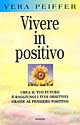 Libro Vivere in positivo di Vera Peiffer - ean 9788834414521 - Armenia