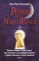 Libro poteri della magia bianca di Eric Pier Sperandio - ean 9788834414699 - Armenia