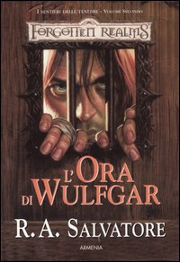 Libro ora di Wulfgar. I sentieri della tenebra. Forgotten Realms di R. A. Salvatore - ean 9788834414859 - Armenia