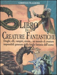 Libro libro delle creature fantastiche. Draghi
