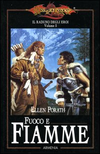 Libro Fuoco e fiamme. Il raduno degli eroi. DragonLance di Ellen Porath - ean 9788834415443 - Armenia