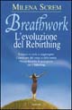 Libro Breathwork. L'evoluzione del rebirthing di Milena Screm - ean 9788834415542 - Armenia