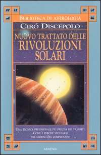 Libro Nuovo trattato delle rivoluzioni solari di Ciro Discepolo - ean 9788834415832 - Armenia