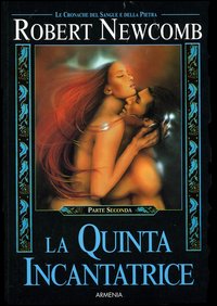 Libro quinta incantatrice. Le cronache del sangue e della pietra di Robert Newcomb - ean 9788834415849 - Armenia