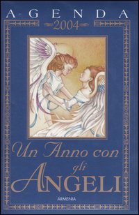 Libro anno con gli angeli. Agenda 2004 di  - ean 9788834416082 - Armenia