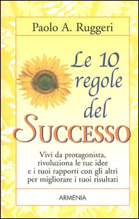 Libro dieci regole del successo di Paolo A. Ruggeri - ean 9788834416136 - Armenia
