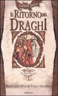 Libro ritorno dei draghi. Le cronache. DragonLance di Margaret Weis; Tracy Hickman - ean 9788834416167 - Armenia