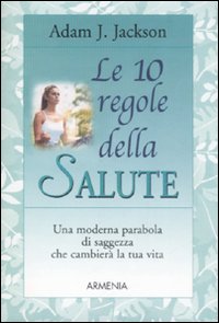 Libro 10 regole della salute di Adam J. Jackson - ean 9788834416235 - Armenia