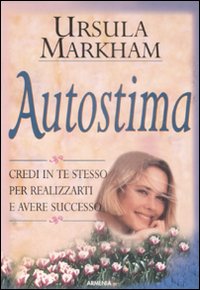 Libro Autostima di Ursula Markham - ean 9788834416518 - Armenia