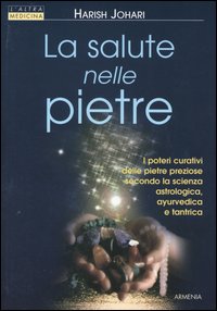 Libro salute nelle pietre di Harish Johari - ean 9788834416914 - Armenia