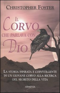 Libro corvo che parlava con Dio di Christopher Foster - ean 9788834417102 - Armenia