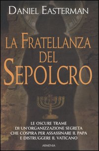 Libro fratellanza del sepolcro di Daniel Easterman - ean 9788834419243 - Armenia