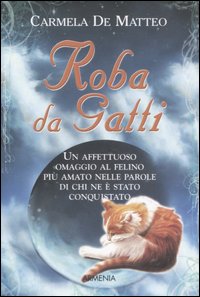 Libro Roba da gatti di Carmela De Matteo - ean 9788834419731 - Armenia