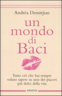 Libro mondo di baci di Andréa Demirjian - ean 9788834419984 - Armenia