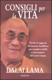 Libro Consigli per la vita di Gyatso Tenzin (Dalai Lama) - ean 9788834420058 - Armenia