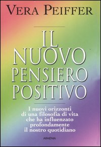 Libro nuovo pensiero positivo di Vera Peiffer - ean 9788834420096 - Armenia