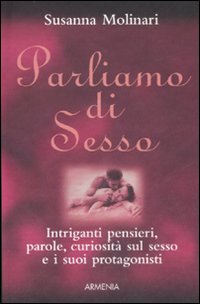 Libro Parliamo di sesso di Susanna Molinari - ean 9788834420126 - Armenia