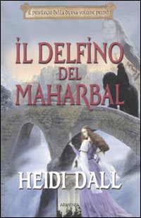 Libro delfino del Maharbal. Il privilegio della difesa di Heidi Dall - ean 9788834420195 - Armenia