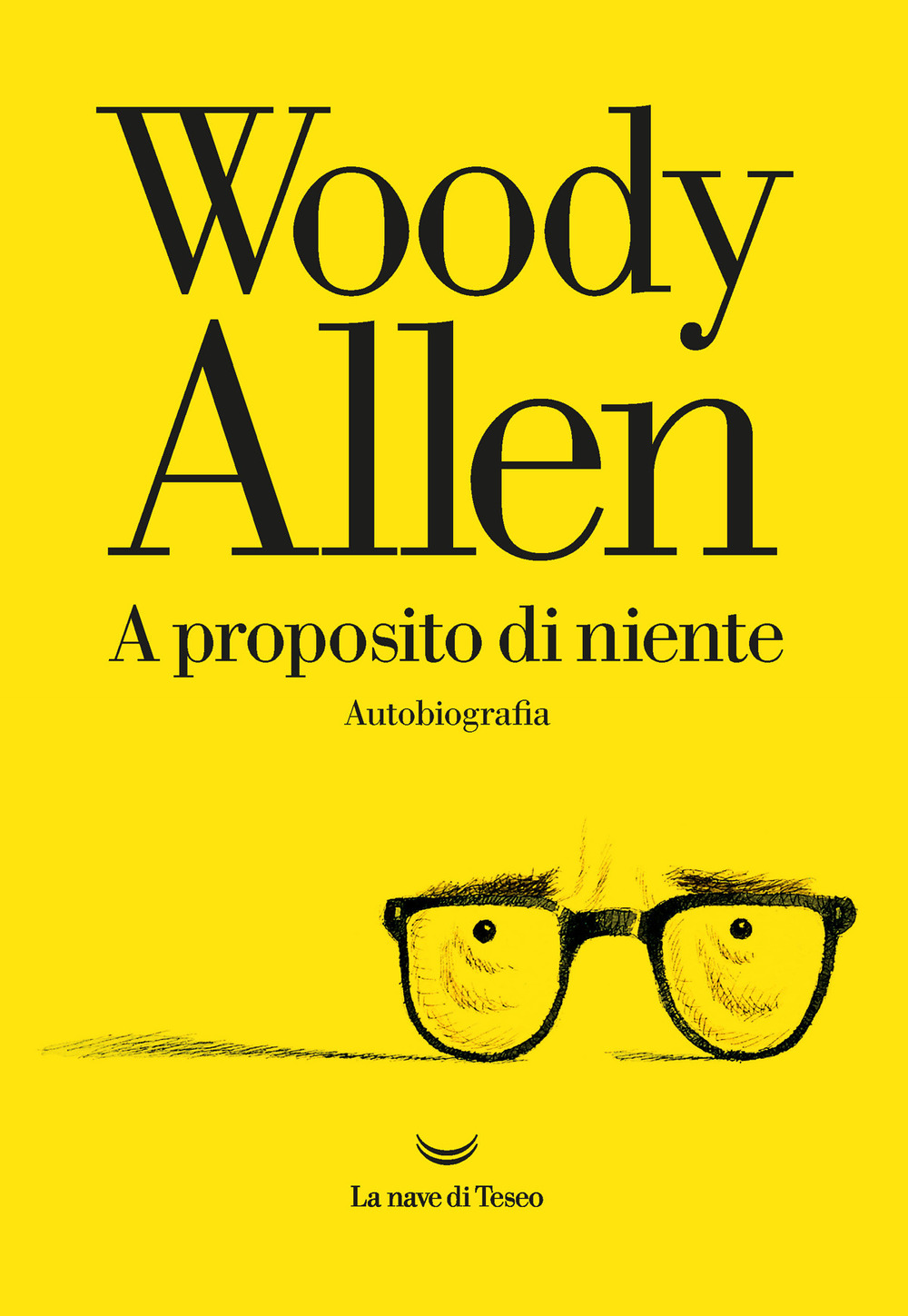 Libro A proposito di niente di Woody Allen - ean 9788834603345 - La nave di Teseo