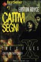 Libro X-Files. Cattivi segni di Easton Royce - ean 9788834705971 - Fanucci