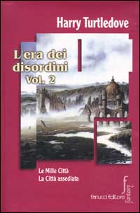 Libro era dei disordini di Harry Turtledove - ean 9788834708521 - Fanucci