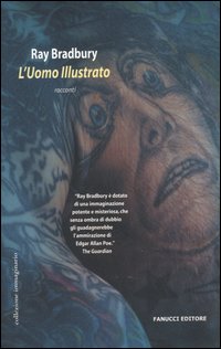 Libro uomo illustrato di Ray Bradbury - ean 9788834711101 - Fanucci