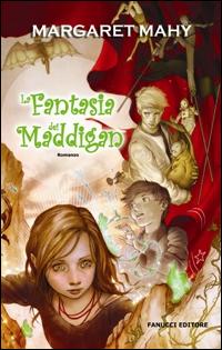 Libro fantasia dei Maddigan di Margaret Mahy - ean 9788834713471 - Fanucci