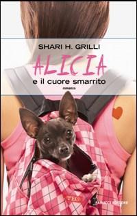 Libro Alicia e il cuore smarrito di Shari H. Grilli - ean 9788834713556 - Fanucci