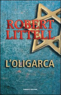 Libro oligarca di Robert Littell - ean 9788834713754 - Fanucci