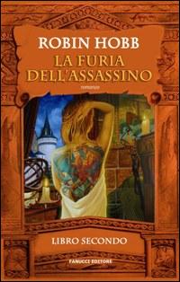 Libro furia dell'assassino. Trilogia dell'uomo ambrato di Robin Hobb - ean 9788834713860 - Fanucci