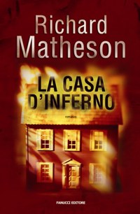 Libro casa d'inferno di Richard Matheson - ean 9788834714294 - Fanucci