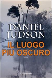 Libro luogo più oscuro di Daniel Judson - ean 9788834714409 - Fanucci