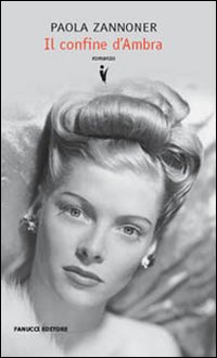Libro confine d'Ambra di Paola Zannoner - ean 9788834714553 - Fanucci
