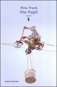 Libro Vite fragili di Rina Frank - ean 9788834715413 - Fanucci