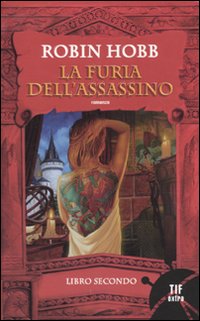 Libro furia dell'assassino. Trilogia dell'uomo ambrato di Robin Hobb - ean 9788834715536 - Fanucci