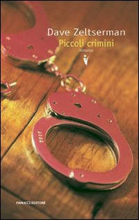 Libro Piccoli crimini di Dave Zeltserman - ean 9788834715635 - Fanucci