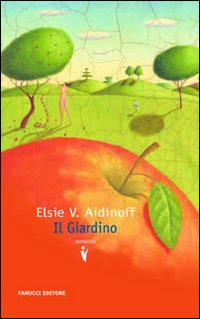 Libro giardino di Elsie V. Aidinoff - ean 9788834715819 - Fanucci