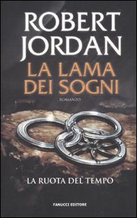 Libro lama dei sogni. La ruota del tempo di Robert Jordan - ean 9788834716267 - Fanucci