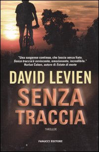 Libro Senza traccia di David Levien - ean 9788834716458 - Fanucci