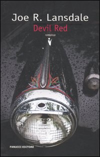 Libro Devil Red di Joe R. Lansdale - ean 9788834716519 - Fanucci
