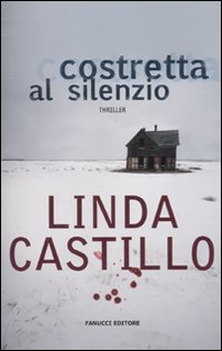 Libro Costretta al silenzio di Linda Castillo - ean 9788834716533 - Fanucci