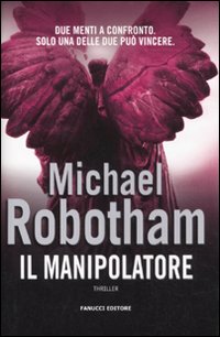 Libro manipolatore di Michael Robotham - ean 9788834716700 - Fanucci