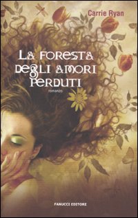Libro foresta degli amori perduti di Ryan Carrie - ean 9788834716892 - Fanucci