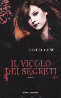Libro vicolo dei segreti. I vampiri di Morganville di Rachel Caine - ean 9788834717080 - Fanucci