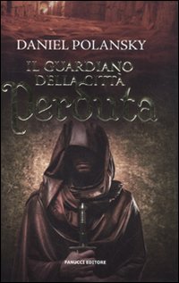 Libro guardiano della città perduta di Daniel Polansky - ean 9788834717677 - Fanucci