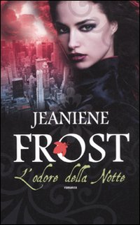 Libro odore della notte di Jeaniene Frost - ean 9788834717936 - Fanucci