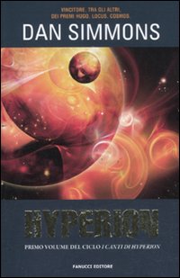 Libro Hyperion. I canti di Hyperion di Dan Simmons - ean 9788834718155 - Fanucci