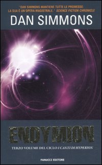 Libro Endymion. I canti di Hyperion di Dan Simmons - ean 9788834718179 - Fanucci