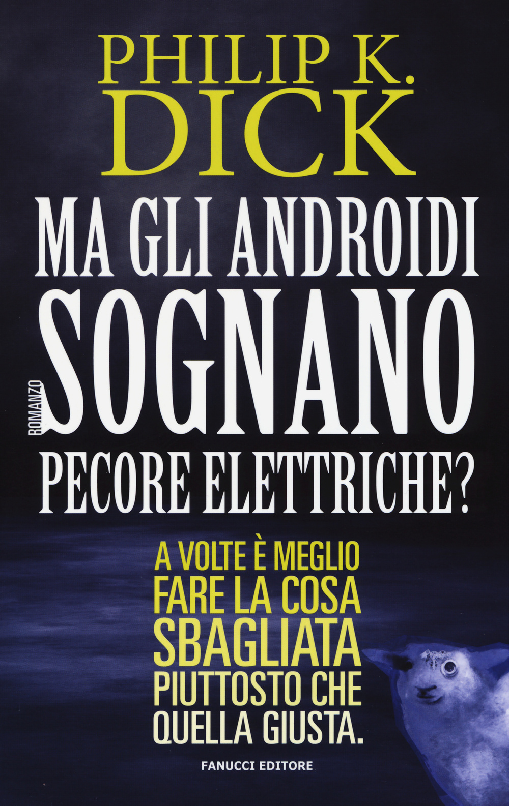 Libro Ma gli androidi sognano pecore elettriche? di Philip K. Dick - ean 9788834728949 - Fanucci
