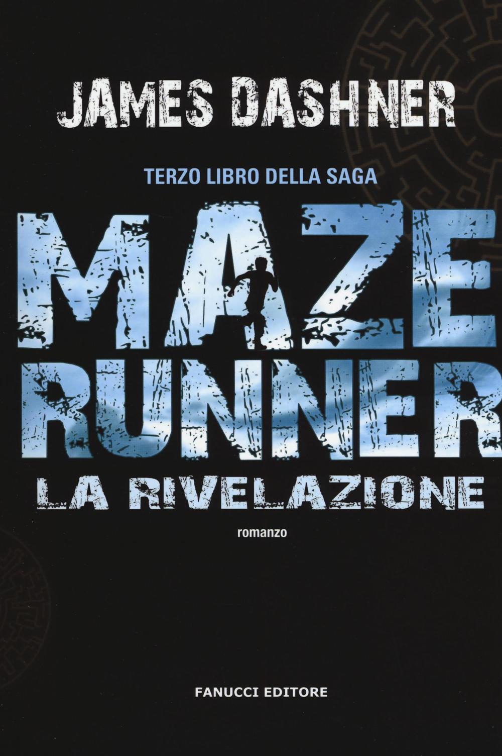 Libro rivelazione. Maze Runner di James Dashner - ean 9788834730850 - Fanucci